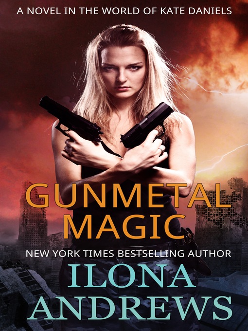 Title details for Gunmetal Magic by Ilona Andrews - Available